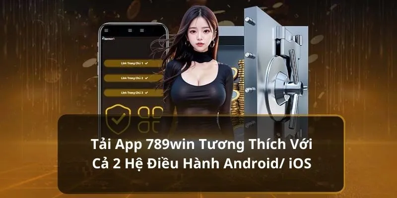 Những lợi ích nổi bật khi download, sử dụng phần mềm 789Win